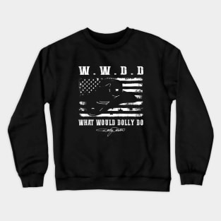 American Flag What Would Dolly Do Crewneck Sweatshirt